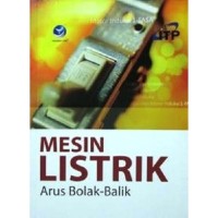 Mesin listrik : arus bolak balik