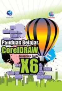 Panduan belajar coreldraw X6 : graphics suite