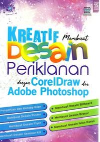 Kreatif membuat desain periklanan dengan coreldraw dan adobe photoshop