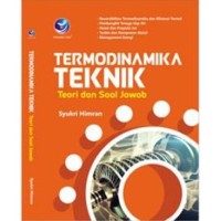 Termodinamika teknik : teori dan soal jawab