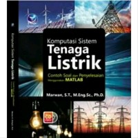 Komputasi sistem tenaga listrik : contoh soal dan penyelesaian menggunakan MATLAB