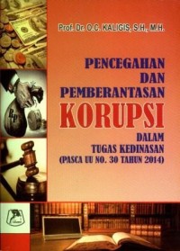 Pencegahan dan pemberantasan korupsi dalam tugas kedinasan (Pasca UU No.30/2014)