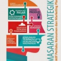 Pemasaran strategic : perspektif perilaku konsumen dan marketing plan