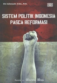 Sistem politik Indonesia pasca reformasi