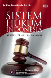 Sistem hukum Indonesia sebuah pemahaman awal