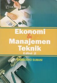 Ekonomi dan manajemen teknik , ed. 2