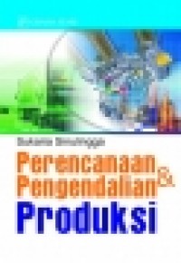 Perencanaan dan pengendalian produksi