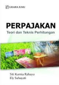 Perpajakan : teori dan teknis perhitungan