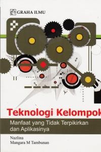 Teknologi kelompok : manfaat yang tidak terpikirkan dan aplikasinya