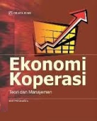 Ekonomi koperasi : teori dan manajemen