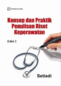 Konsep praktik penulisan riset keperawatan