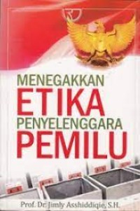 Menegakkan etika penyelenggaraan pemilu