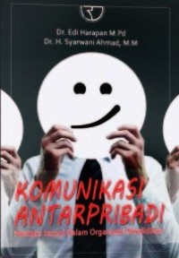 Komunikasi antarpribadi : perilaku insani dalam organisasi pendidikan