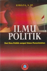 Ilmu politik : dari ilmu politik sampai sistem pemerintahan