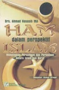 HAM dalam perspektif islam menyingkap persamaan dan perbedaan antara islam dan barat