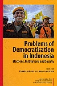 Problems of democratisation in Indonesia : elections, institutions and society