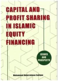 Capital and profit sharing in islamic equity financing - issues and prospects