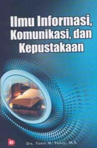 Ilmu informasi, komunikasi, dan kepustakaan