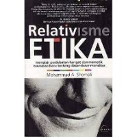 Relativisme etika analisis prinsip-prinsip moralitas