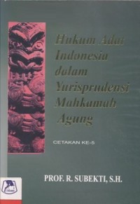 Hukum adat Indonesia dalam yurisprudensi mahkamah agung