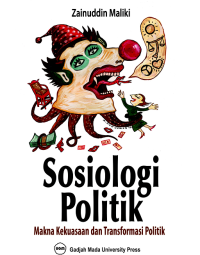 Sosiologi politik : makna kekuasaan dan transformasi politik