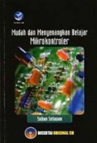 Mudah dan menyenangkan belajar mikrokontroler