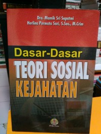 Dasar-dasar teori sosial kejahatan