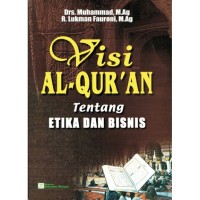 Visi Al-Qur'an tentang etika Dan bisnis