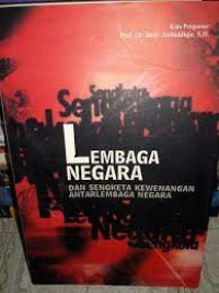 Lembaga negara dan sengketa kewenangan antarlembaga negara