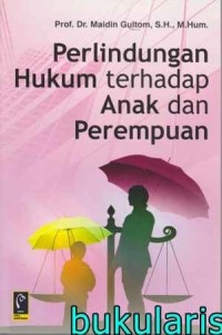 Perlindungan hukum terhadap anak dan perempuan