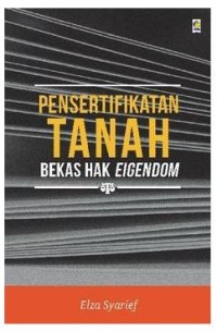 Persertifikatan tanah bekas hak eigendom