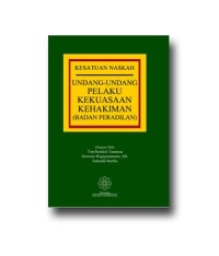 Kesatuan naskah undang-undang pelaku kekuasaan kehakiman (badan peradilan)