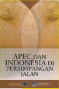 APEC dan Indonesia di persimpangan jalan