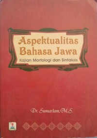 Aspektualitas bahasa Jawa kajian morfologi dan sintaksis