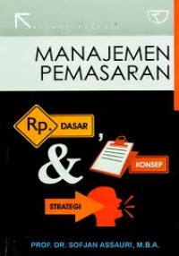 Manajemen pemasaran : dasar, konsep dan strategi