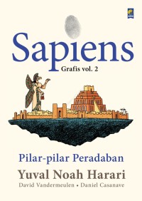 Sapiens Grafis vol 2 : Pilar-pilar peradaban