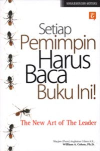 Setiap pemimpin harus baca buku ini : the new art of the leader