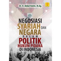 Negosiasi syariah dan negara dalam politik hukum pidana di Indonesia