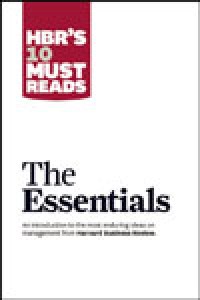 HBR'S 10 must reads: the essentials