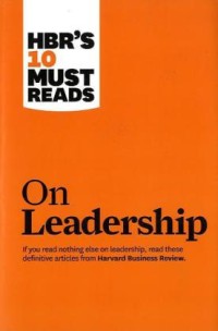 HBR's 10 must reads on leadership