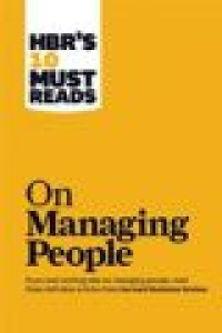 HBR's 10 must reads on managing people