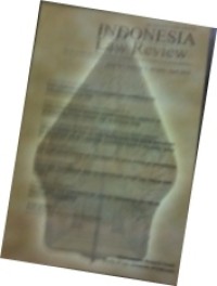 Image of INDONESIA Law Review (Vol. 5 No. 1 January-April 2015)