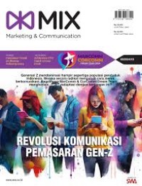 Mix Marketing & Communication No.2 2024: Revolusi komunikasi pemasaran gen-z