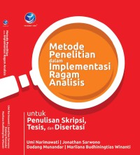 Metode penelitian dalam implementasi ragam analisis : untuk penulisan skripsi, tesis, dan disertasi