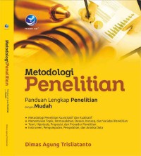 Metodologi penelitian : panduan lengkap penelitian dengan mudah