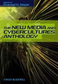 The new media and cybercultures anthology