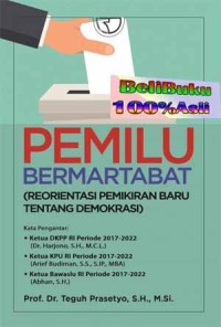 Pemilu bermartabat : reorientasi pemikiran baru tentang demokrasi