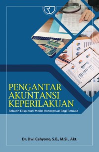 Pengantar akuntansi keperilakuan : sebuah eksplorasi model konseptual bagi pemula