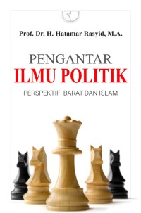 Pengantar ilmu politik : perspektif barat dan islam