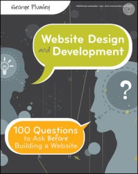 Website design and development : 100 questions to ask before building a website